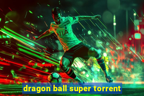 dragon ball super torrent